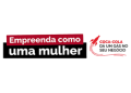 Programa “Empreenda Como Uma Mulher”