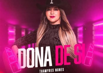 Thamyres Nunes lança "Dona de Si"