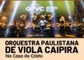 Orquestra Paulistana de Viola Caipira + Jantar Mineiro com Música ao Vivo